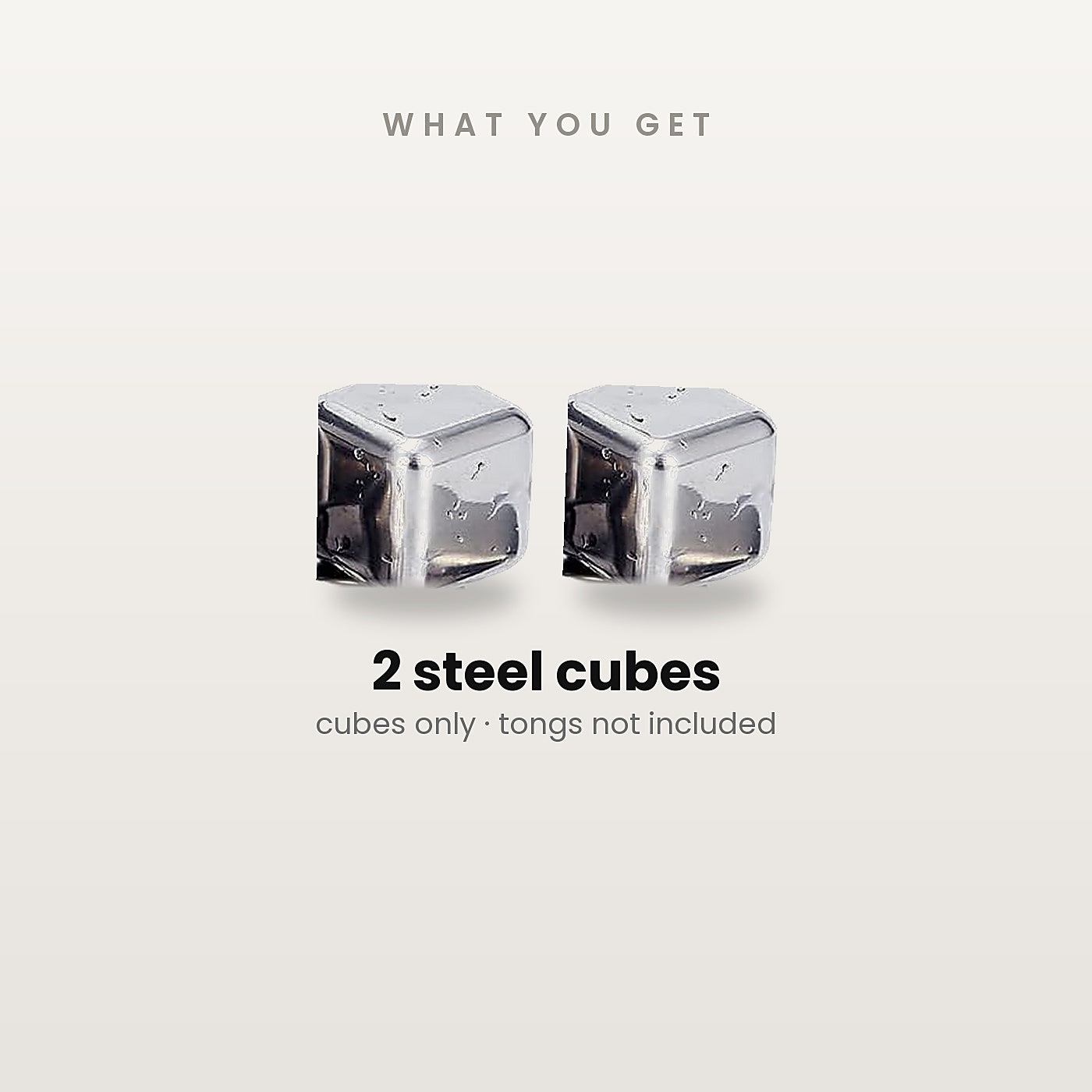 What you get: 2 steel cubes