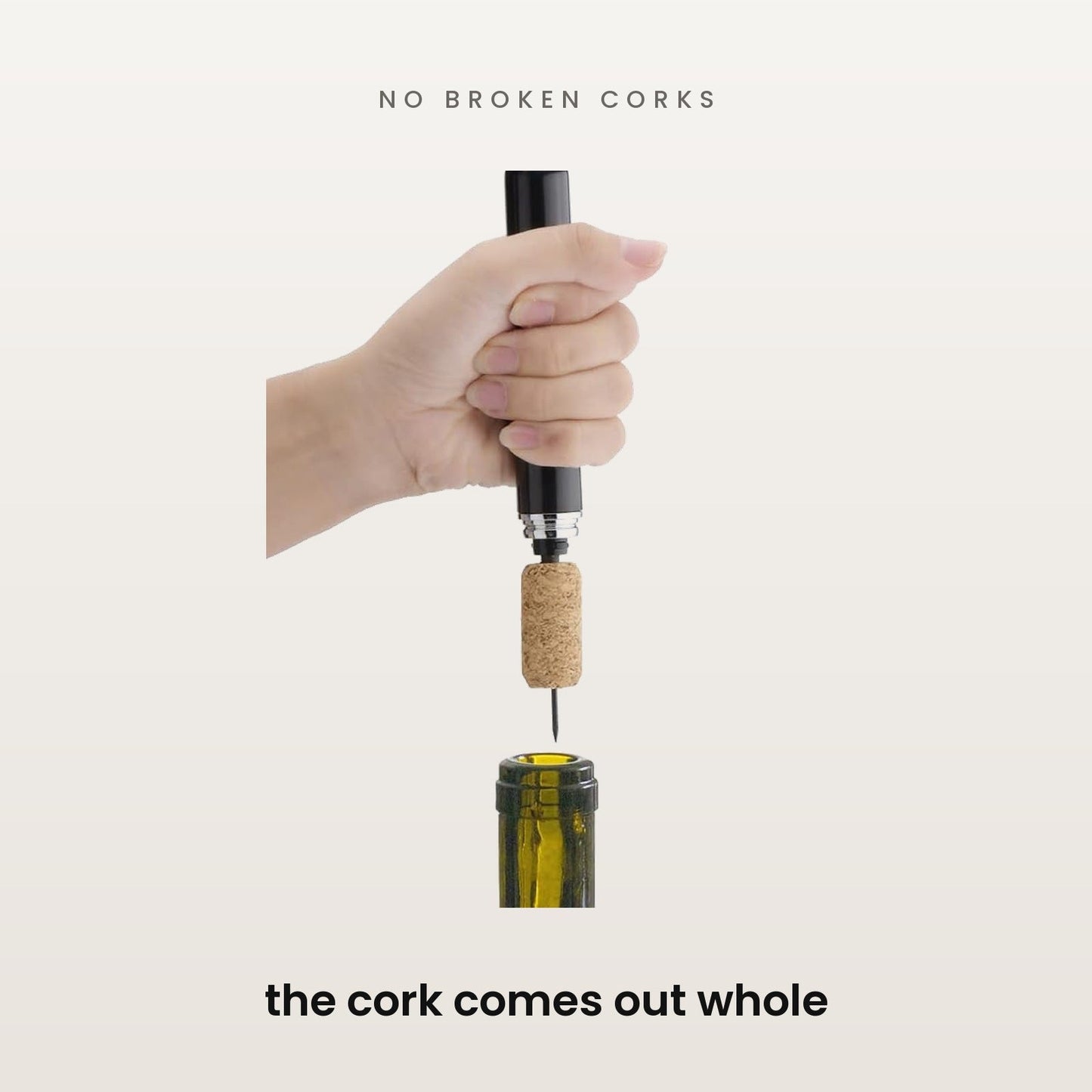 The cork comes out whole